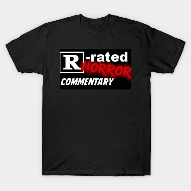 R-rated Horror Commentary T Shirt T-Shirt by Horrorphilia